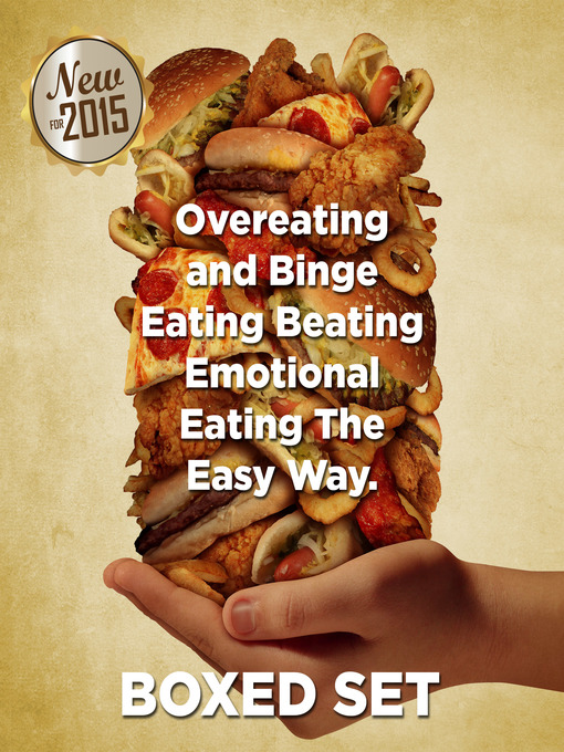 Title details for Overeating and Binge Eating Beating Emotional Eating the Easy Way by Speedy Publishing - Available